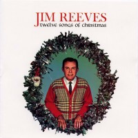 Purchase Jim Reeves - Twelve Songs of Christmas