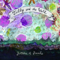 Purchase Tilly And The Wall - Bottoms Of Barrels