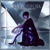 Purchase Ana Torroja - Me Cuesta Tanto Olvidarte