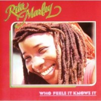 Purchase Rita Marley - Who Feels It Knows It