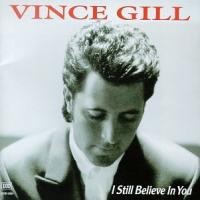 Purchase Vince Gill - I Still Believe in You