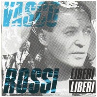 Purchase Vasco Rossi - Liberi Liberi
