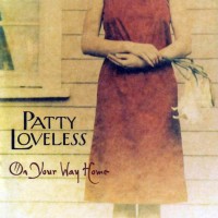 Purchase Patty Loveless - On Your Way Home