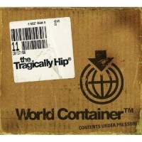 Purchase The Tragically Hip - World Container