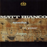 Purchase Matt Bianco - Samba In Your Casa