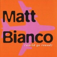 Purchase Matt Bianco - World Go Round