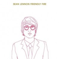 Purchase Sean Lennon - Friendly Fire