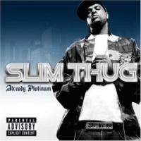 Purchase Slim Thug - Already Platinum