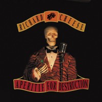 Purchase Richard Cheese - Aperitif For Destruction