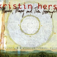 Purchase Kristin Hersh - Murder, Misery And Then Goodnight