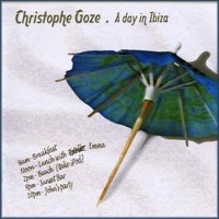 Purchase Christophe Goze - A Day In Ibiza