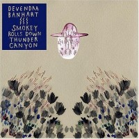 Purchase Devendra Banhart - Smokey Rolls Down Thunder Canyon