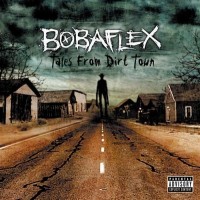 Purchase Bobaflex - Tales From Dirt Town