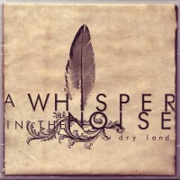 Purchase A Whisper In The Noise - Dry Land