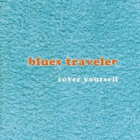 Purchase Blues Traveler - Cover Yourself