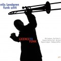 Buy Nils Landgren Funk Unit - Licence To Funk Mp3 Download