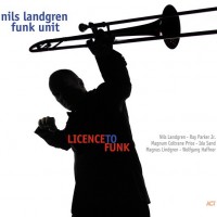 Purchase Nils Landgren Funk Unit - Licence To Funk
