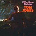 Buy Tom Jones - I Who Have Nothing Mp3 Download