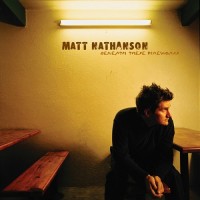 Purchase Matt Nathanson - Beneath These Fireworks