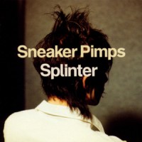 Purchase Sneaker Pimps - Splinter