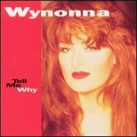 Purchase Wynonna Judd - Tell Me Why