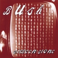 Purchase Bush - Sixteen Stone CD1