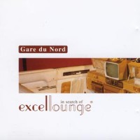 Purchase Gare Du Nord - In Search Of Excellounge