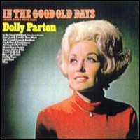 Purchase Dolly Parton - In The Good Old Days (Vinyl)