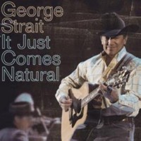 Purchase George Strait - It Just Comes Natural