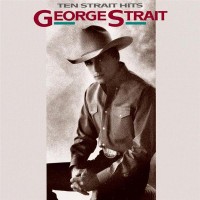 Purchase George Strait - Ten Strait Hits