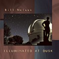 Buy Bill Nelson - Illuminated At Dusk Mp3 Download