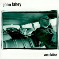 Purchase John Fahey - Womblife