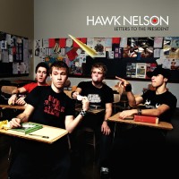Purchase Hawk Nelson - Letters to the President