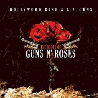 Purchase L.A. Guns - The Roots Of Guns N' Roses