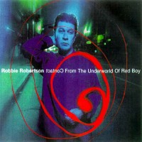 Purchase Robbie Robertson - Contact From The Underworld of Redboy