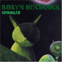 Purchase Robyn Hitchcock - Spooked