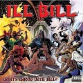 Buy Ill Bill - What's Wrong with Bill? Mp3 Download