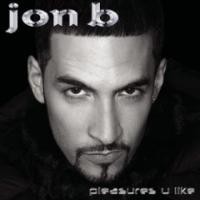 Purchase Jon B - Pleasures U Like 