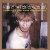 Purchase Julian Cope - Christ Versus Warhol