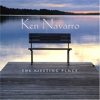 Purchase Ken Navarro - The Meeting Place