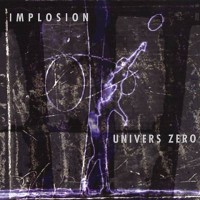 Purchase Univers Zero - Implosion
