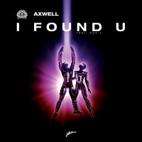 Purchase Axwell - I Found U (CDS)