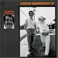 Purchase Loudon Wainwright III - Attempted Mustache (Vinyl)