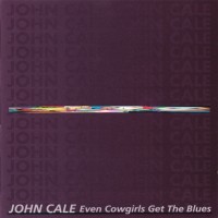 Purchase John Cale - Even Cowgirls Get The Blues (Reissued 1992)