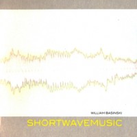 Purchase William Basinski - Shortwavemusic