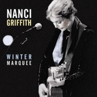 Purchase Nanci Griffith - Winter Marquee