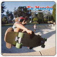 Purchase Fu Manchu - The Action is Go