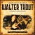 Buy Walter Trout - Unspoiled By Progress Mp3 Download