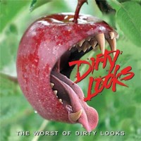 Purchase Dirty Looks - The Worst Of Dirty Looks