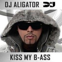 Purchase DJ Aligator - Kiss My B-Ass